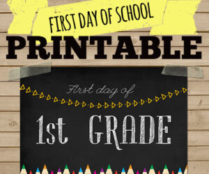 First Day of School Chalkboard Printable