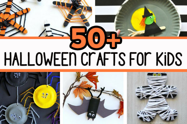 50 Halloween Crafts For Kids The Best Ideas For Kids