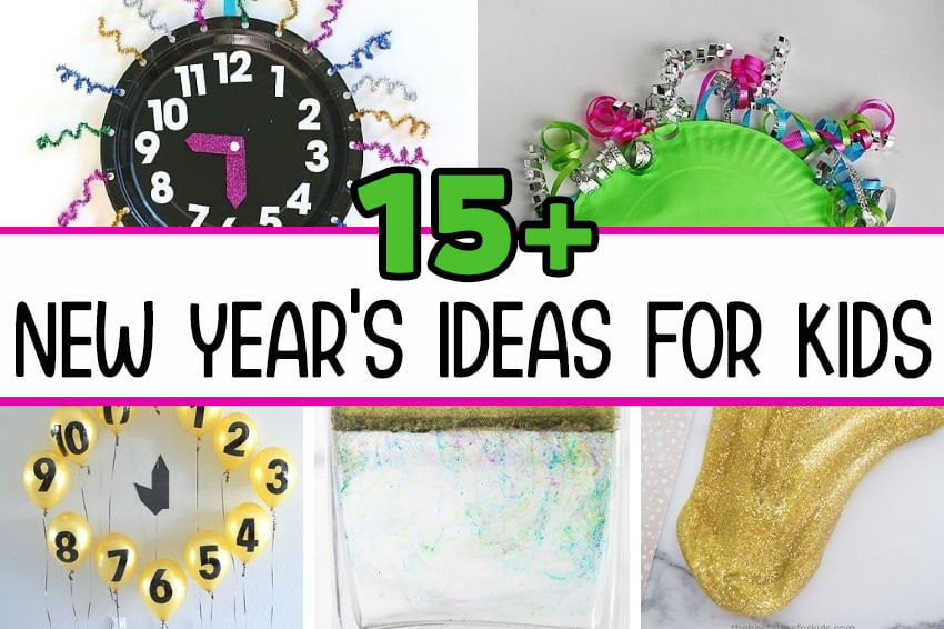 15+ New Year's Eve Ideas for Kids - The Best Ideas for Kids